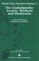 The Geohelminths : Ascaris, Trichuris and Hookworm