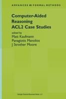 Computer-Aided Reasoning : ACL2 Case Studies