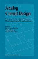 Analog Circuit Design : High-Speed Analog-to-Digital Converters, Mixed Signal Design; PLLs and Synthesizers