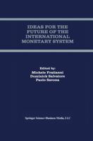 Ideas for the Future of the International Monetary System