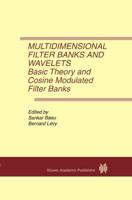 Multidimensional Filter Banks and Wavelets: Basic Theory and Cosine Modulated Filter Banks