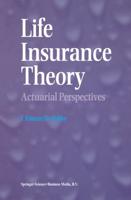 Life Insurance Theory : Actuarial Perspectives