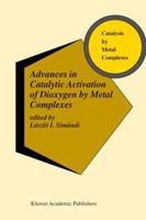 Advances in Catalytic Activation of Dioxygen by Metal Complexes