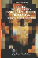 Digital Holography and Digital Image Processing : Principles, Methods, Algorithms