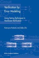 Verification by Error Modeling : Using Testing Techniques in Hardware Verification
