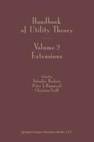 Handbook of Utility Theory : Volume 2 Extensions