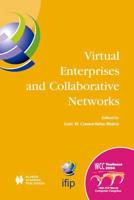 Virtual Enterprises and Collaborative Networks : IFIP 18th World Computer Congress TC5/WG5.5 - 5th Working Conference on Virtual Enterprises 22-27 August 2004 Toulouse, France