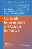 Crossroads Between Innate and Adaptive Immunity III