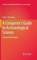 A Consumer's Guide to Archaeological Science : Analytical Techniques