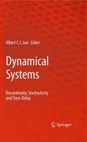 Dynamical Systems : Discontinuity, Stochasticity and Time-Delay