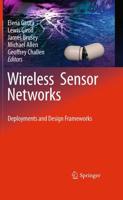 Wireless Sensor Networks : Deployments and Design Frameworks