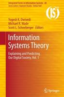 Information Systems Theory : Explaining and Predicting Our Digital Society, Vol. 1