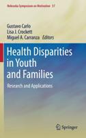 Health Disparities in Youth and Families : Research and Applications