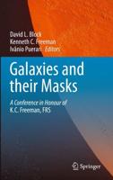 Galaxies and their Masks : A Conference in Honour of K.C. Freeman, FRS