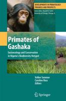 Primates of Gashaka : Socioecology and Conservation in Nigeria's Biodiversity Hotspot