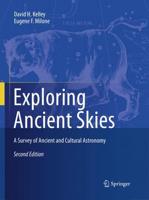 Exploring Ancient Skies : A Survey of Ancient and Cultural Astronomy