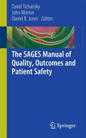 The SAGES Manual of Quality, Outcomes, and Patient Safety