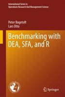 Benchmarking With DEA, SFA, and R