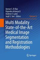 Multi Modality State-of-the-Art Medical Image Segmentation and Registration Methodologies. Volume 2