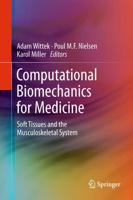 Computational Biomechanics for Medicine : Soft Tissues and the Musculoskeletal System