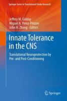 Innate Tolerance in the CNS : Translational Neuroprotection by Pre- and Post-Conditioning