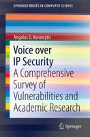 Voice over IP Security : A Comprehensive Survey of Vulnerabilities and Academic Research
