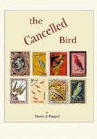 The Cancelled Bird