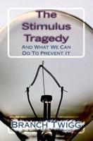 The Stimulus Tragedy