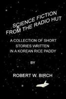 Science Fiction from the Radio Hut