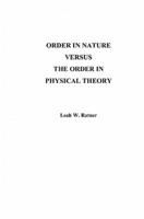 Order in Nature Versus the Order in Physical Theory