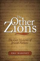 The Other Zions: The Lost Histories of Jewish Nations