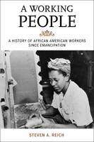 A Working People: A History of African American Workers Since Emancipation