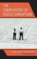 The Complexities of Police Corruption: Gender, Identity, and Misconduct