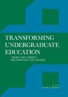 Transforming Undergraduate Education