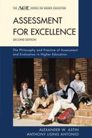 Assessment for Excellence: The Philosophy and Practice of Assessment and Evaluation in Higher Education, 2nd Edition