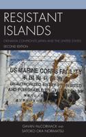 Resistant Islands: Okinawa Confronts Japan and the United States, Second Edition