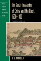 The Great Encounter of China and the West, 1500-1800, Fourth Edition