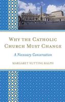 Why the Catholic Church Must Change: A Necessary Conversation