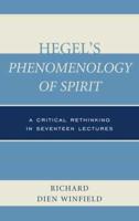 Hegel's Phenomenology of Spirit: A Critical Rethinking in Seventeen Lectures