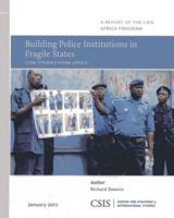 Building Police Institutions in Fragile States: Case Studies from Africa