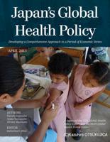 Japan's Global Health Policy: Developing a Comprehensive Approach in a Period of Economic Stress