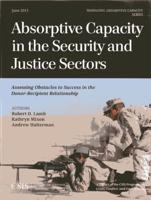 Absorptive Capacity in the Security and Justice Sectors: Assessing Obstacles to Success in the Donor-Recipient Relationship