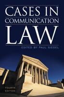 Cases in Communication Law, Fourth Edition