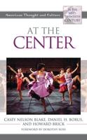 At the Center: American Thought and Culture in the Mid-Twentieth Century