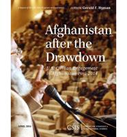 Afghanistan After the Drawdown: U.S. Civilian Engagement in Afghanistan Post-2014