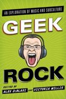 Geek Rock: An Exploration of Music and Subculture