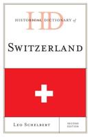 Historical Dictionary of Switzerland, Second Edition