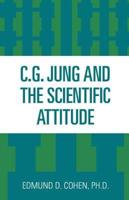C.G. Jung and the Scientific Attitude