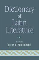 Dictionary Of Latin Literature