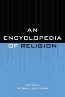 An Encyclopedia of Religion